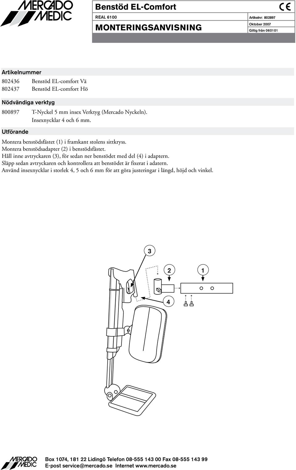 Montera benstödsadapter () i benstödsfästet. Håll inne avtryckaren (3), för sedan ner benstödet med del (4) i adaptern.