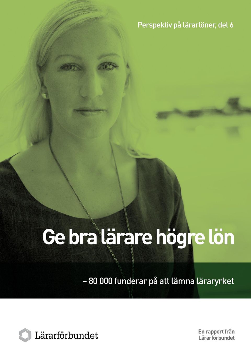 bra lärare högre lön 80