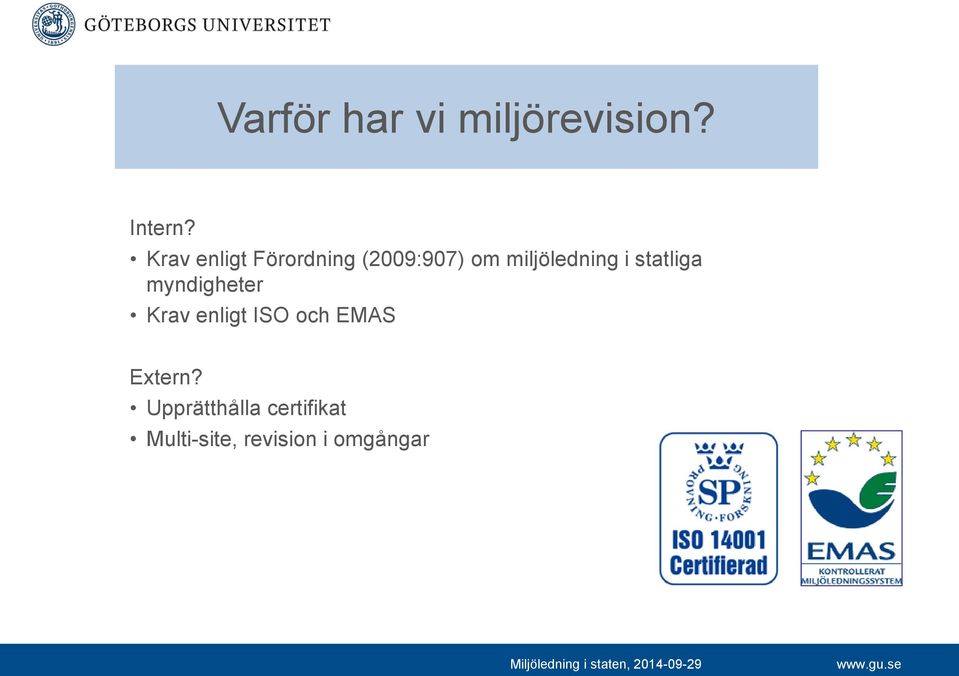 i statliga myndigheter Krav enligt ISO och EMAS