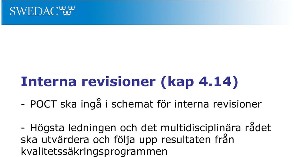 revisioner - Högsta ledningen och det