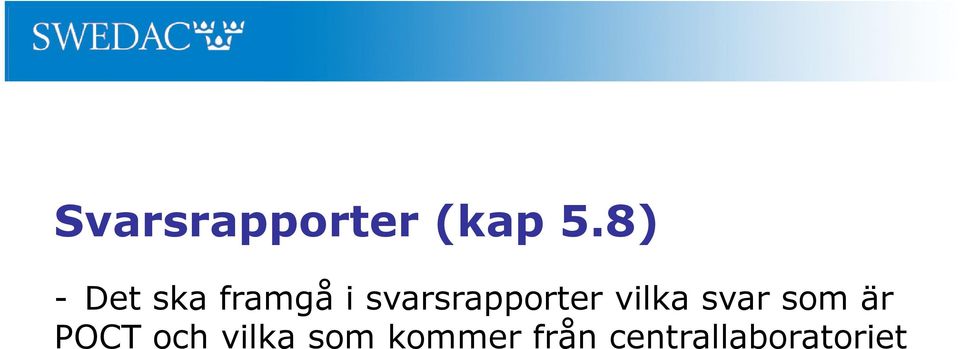 svarsrapporter vilka svar som