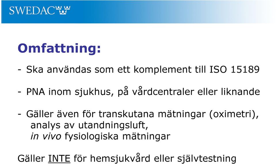 transkutana mätningar (oximetri), analys av utandningsluft, in vivo