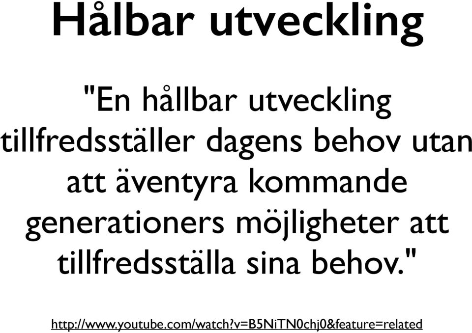 kommande generationers möjligheter att