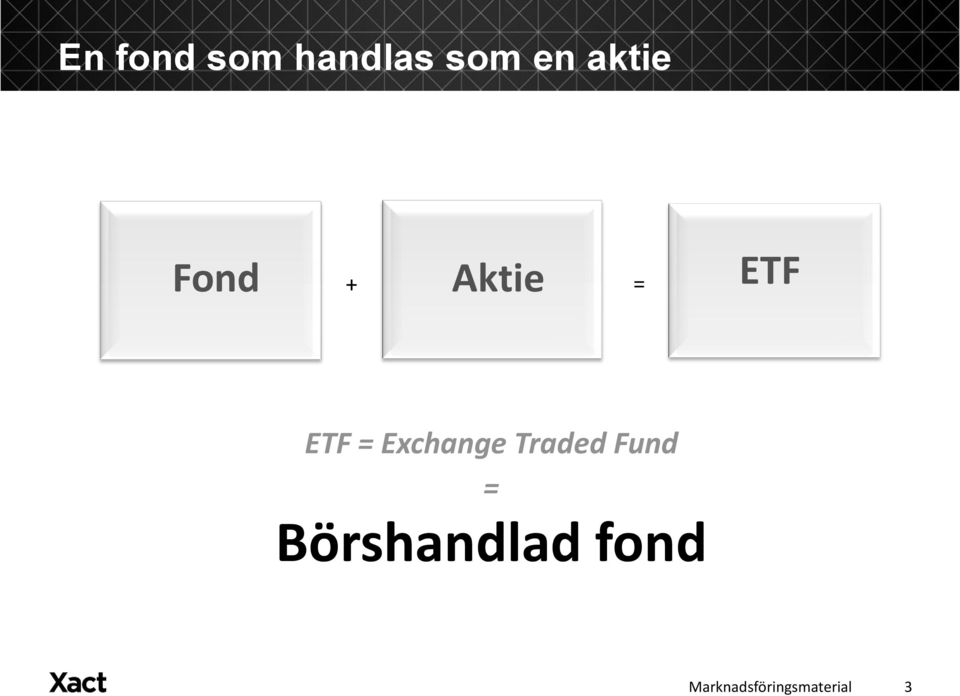 ETF ETF = Exchange