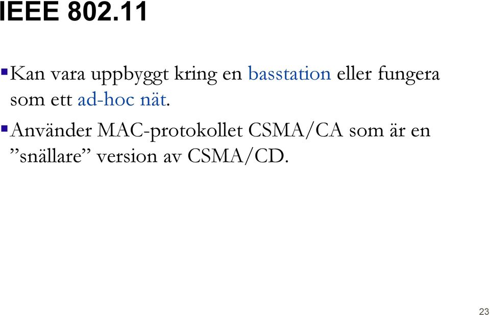 basstation eller fungera som ett ad-hoc