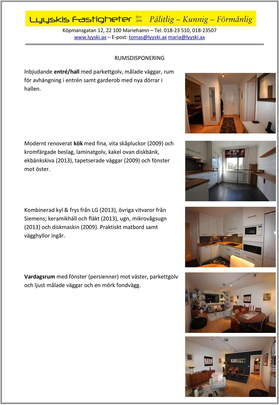 (2009) och fönster mot öster.