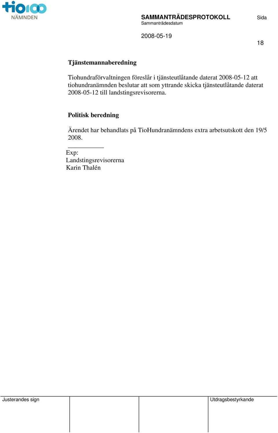 2008-05-12 till landstingsrevisorerna.