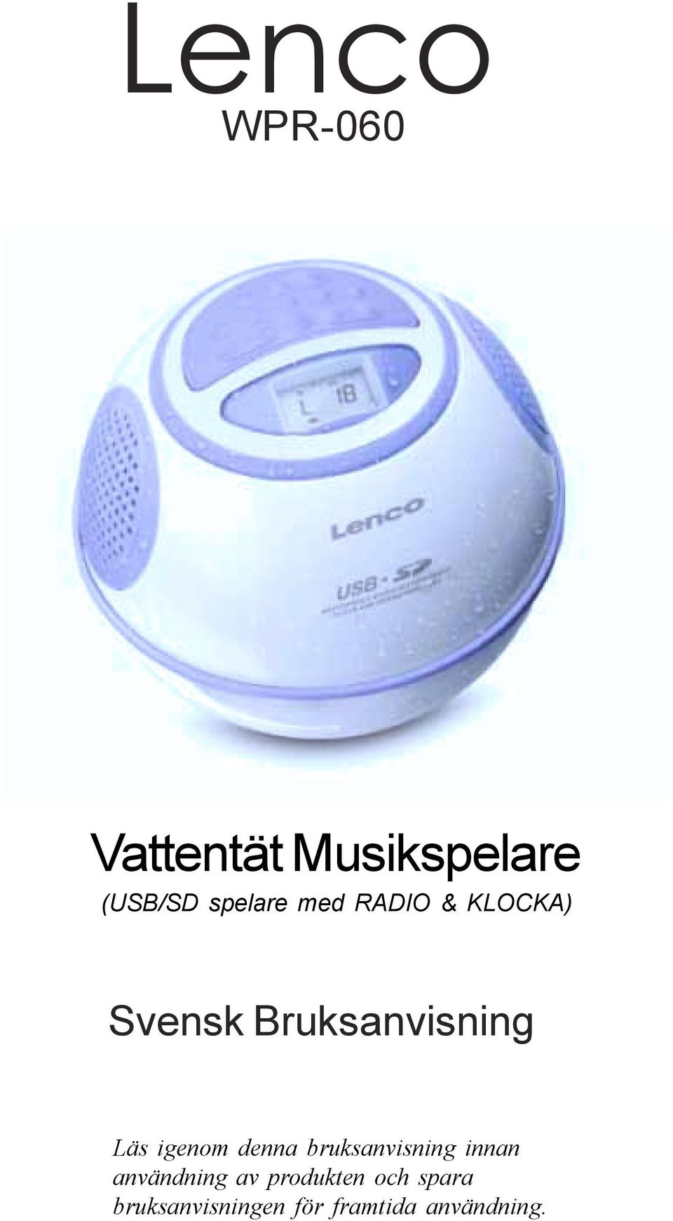 Läs igenom denna bruksanvisning innan användning av