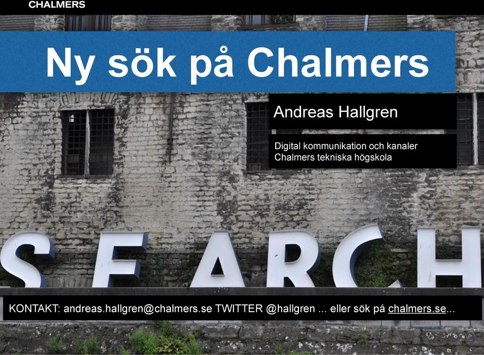 högskola KONTAKT: andreas.hallgren@chalmers.