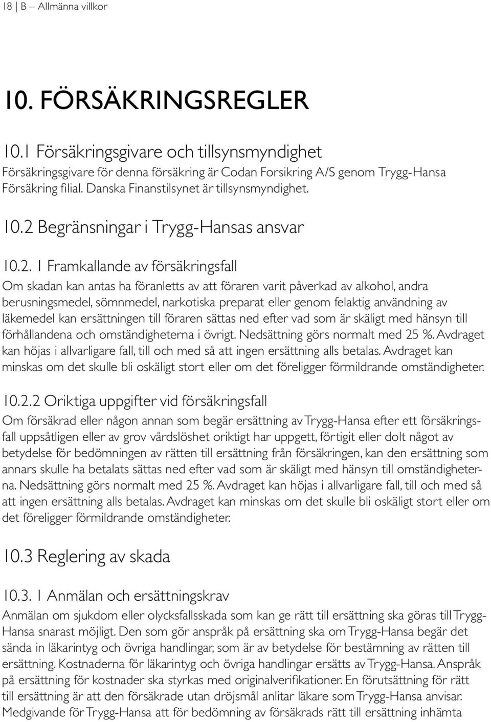 Begränsningar i Trygg-Hansas ansvar 10.2.