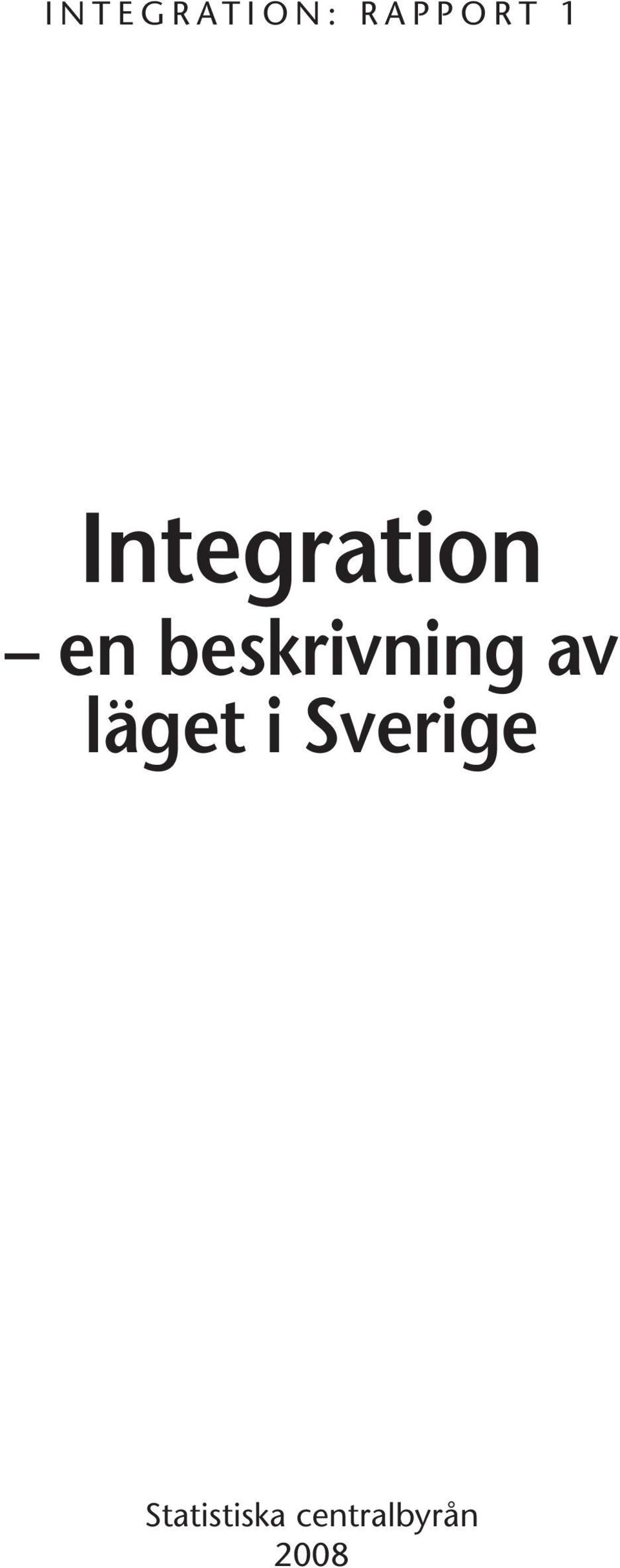 beskrivning av läget i