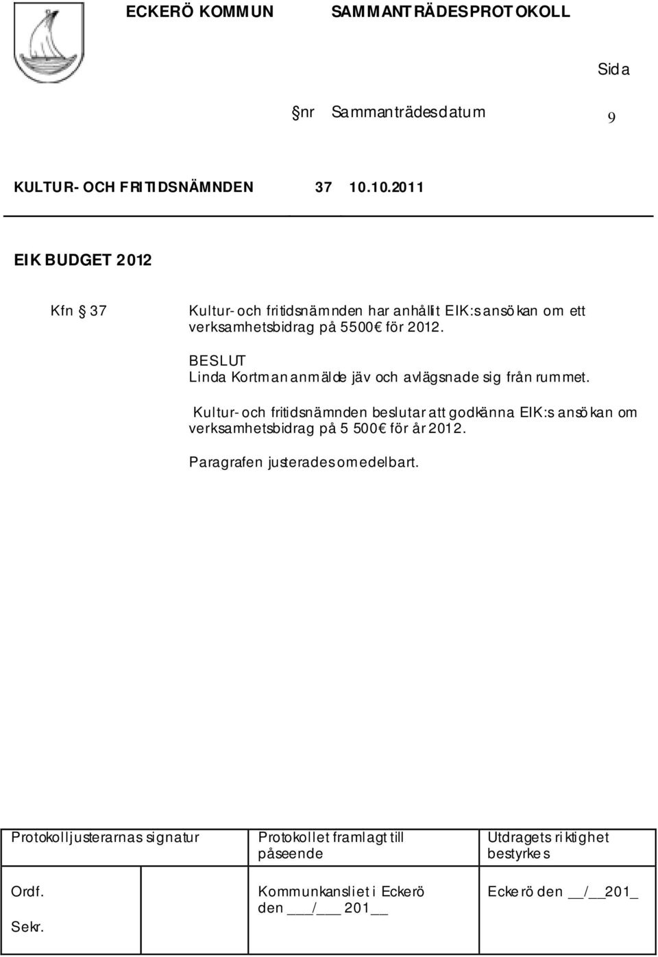 ett verksamhetsbidrag på 5500 för 2012.