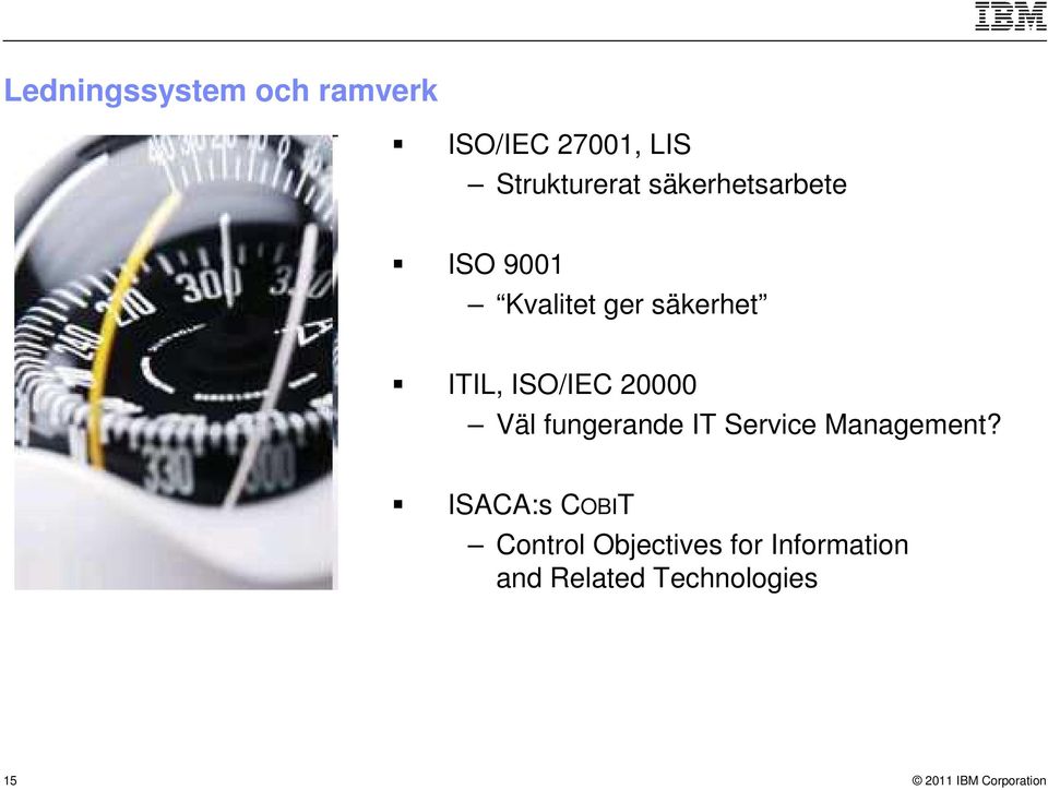 ISO/IEC 20000 Väl fungerande IT Service Management?