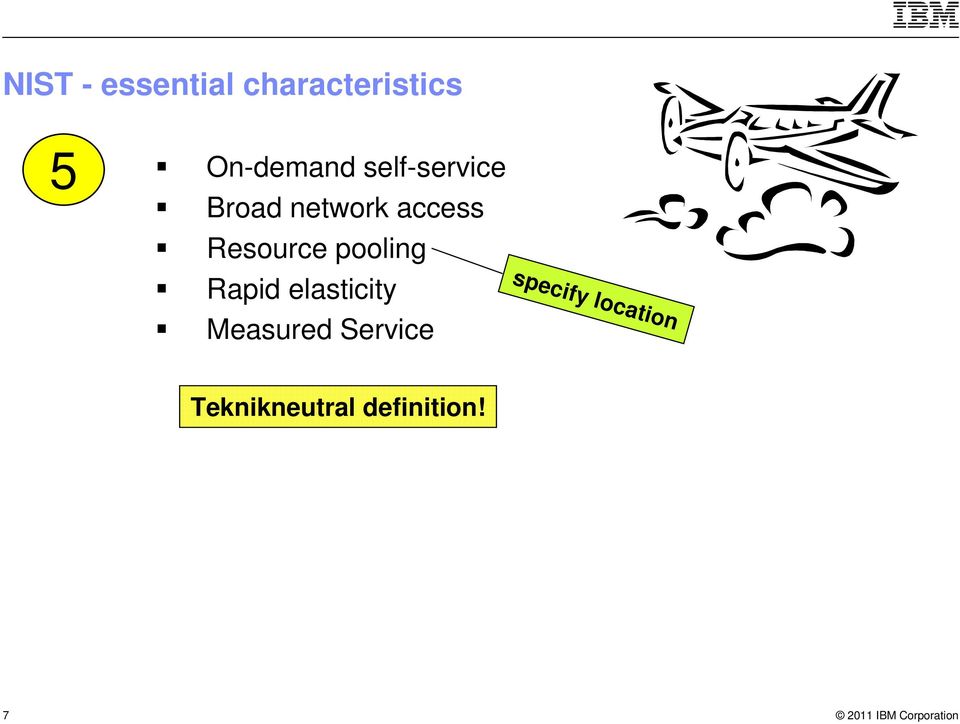 Resource pooling Rapid elasticity Measured