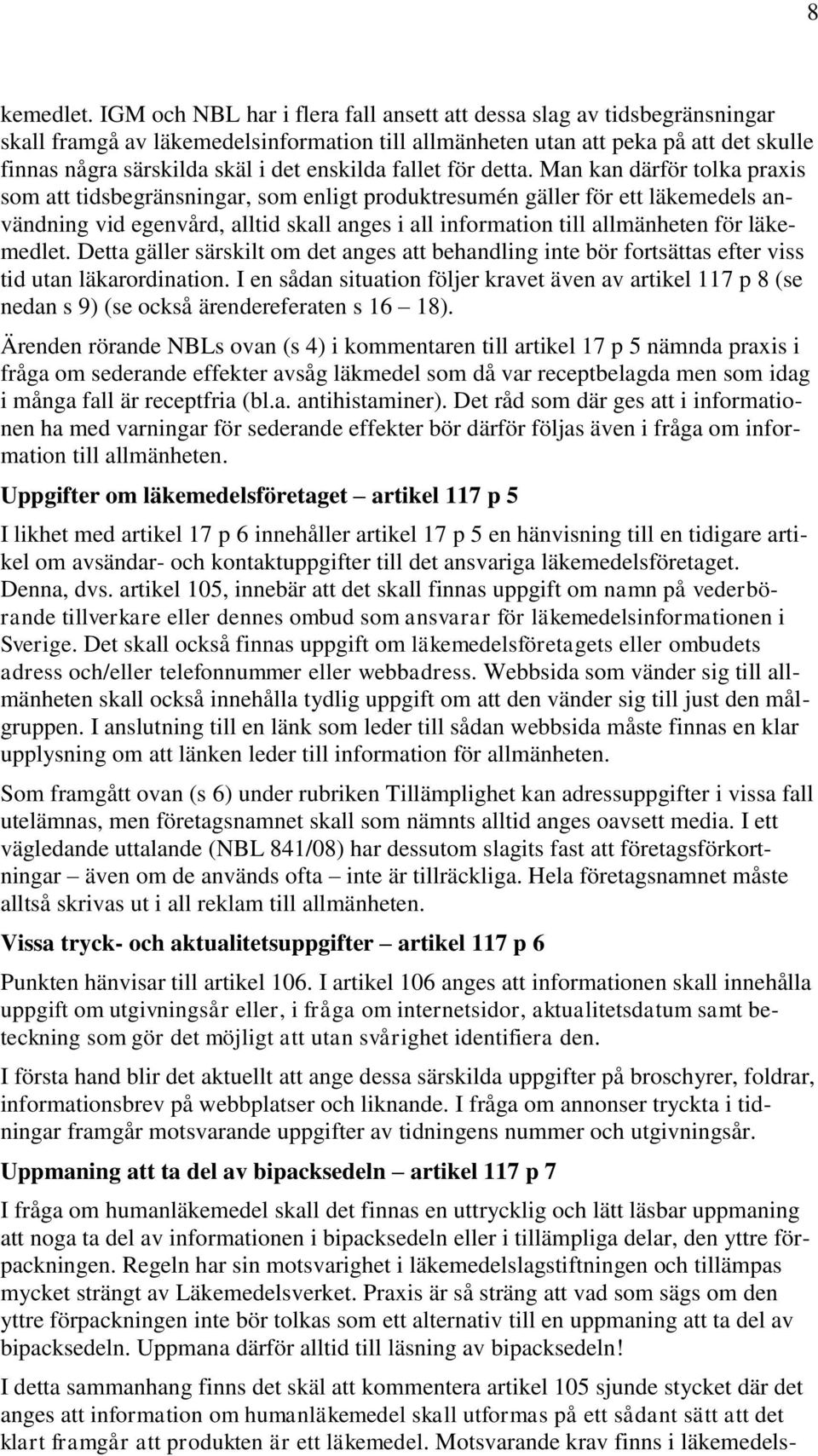enskilda fallet för detta.