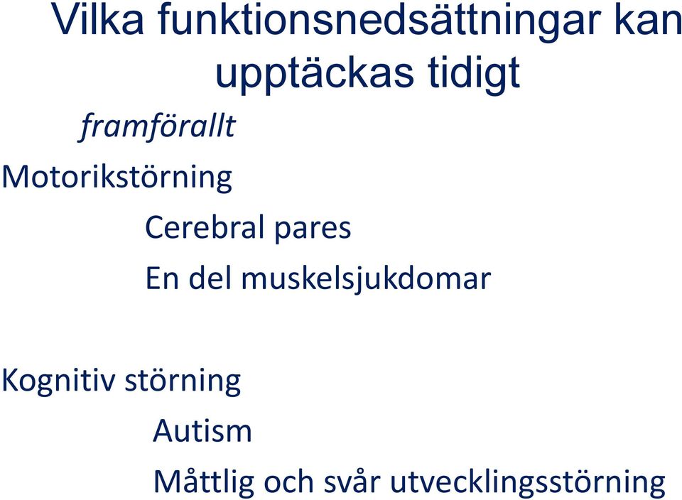 pares En del muskelsjukdomar Kognitiv
