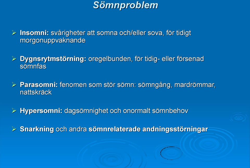 sömnfas Parasomni: fenomen som stör sömn: sömngång, mardrömmar, nattskräck