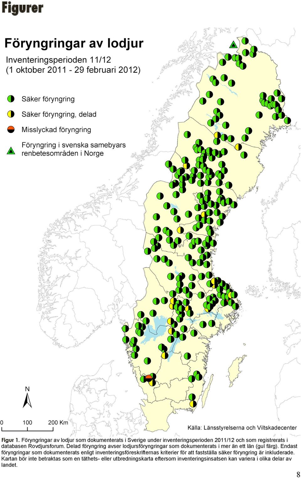 Rovdjursforum. Delad föryngring avser lodjursföryngringar som dokumenterats i mer än ett län (gul färg).