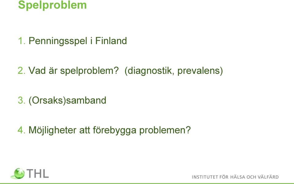 Vad är spelproblem?
