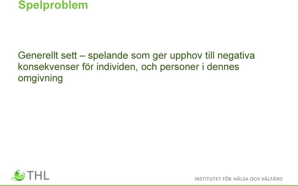 negativa konsekvenser för