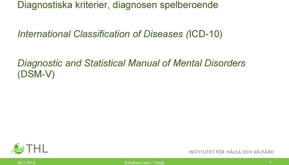 (ICD-10) Diagnostic and Statistical Manual of