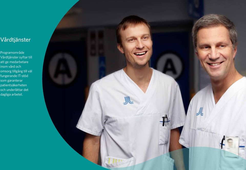 fungerande IT-stöd som garanterar patientsäkerheten och