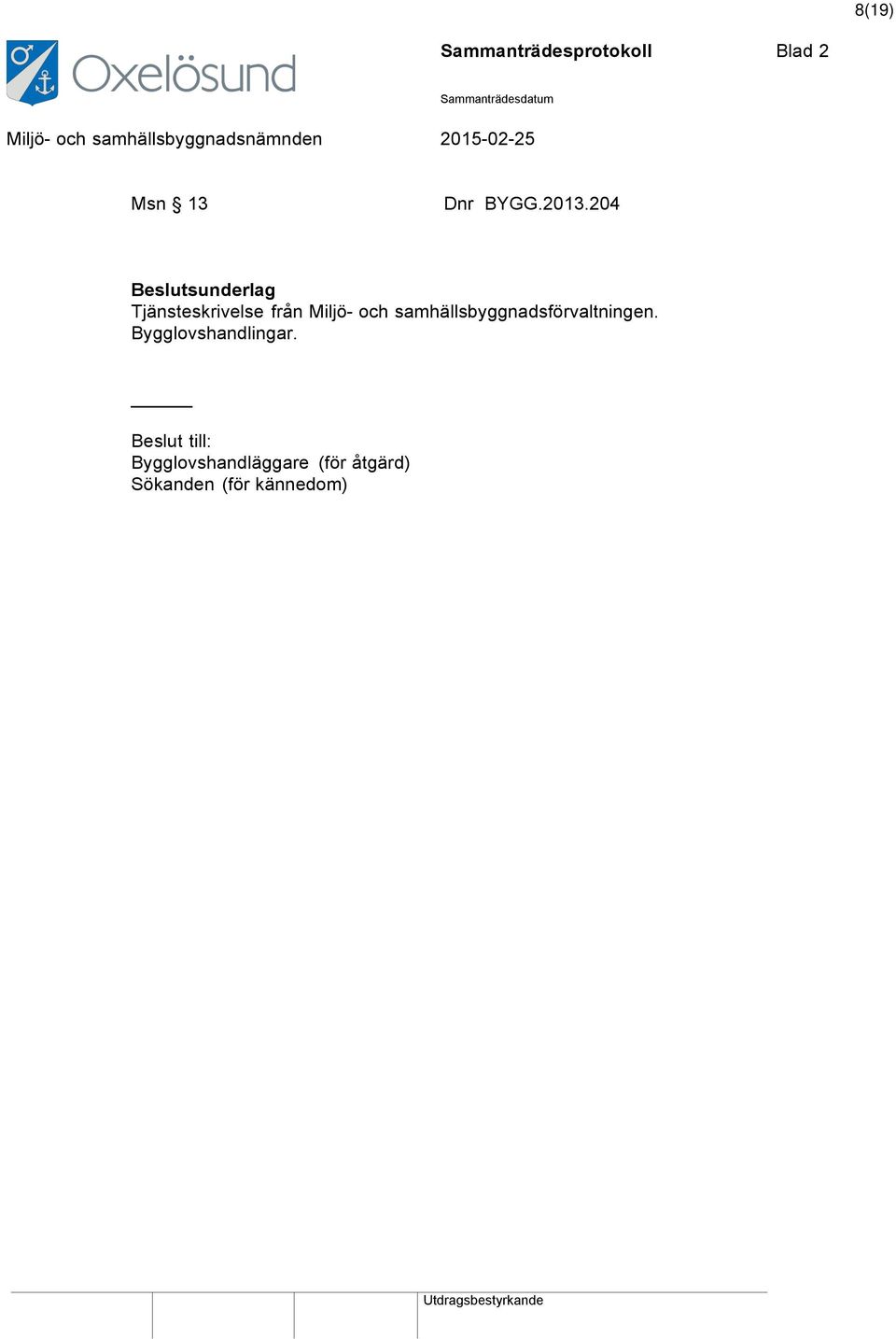 samhällsbyggnadsförvaltningen. Bygglovshandlingar.
