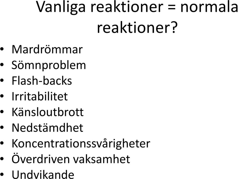 Irritabilitet Känsloutbrott Nedstämdhet