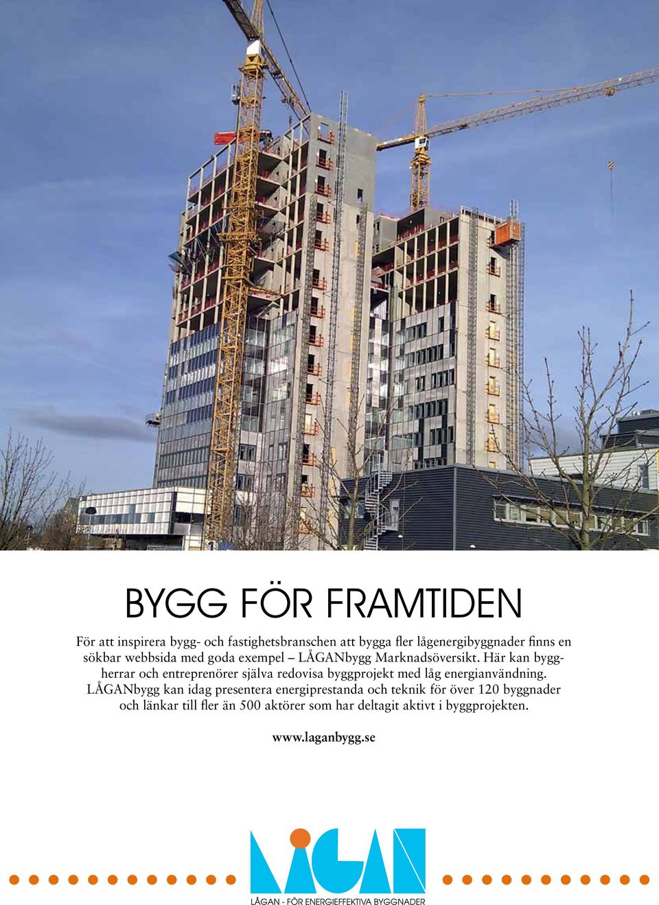 Här kan byggherrar och entreprenörer själva redovisa byggprojekt med låg energianvändning.