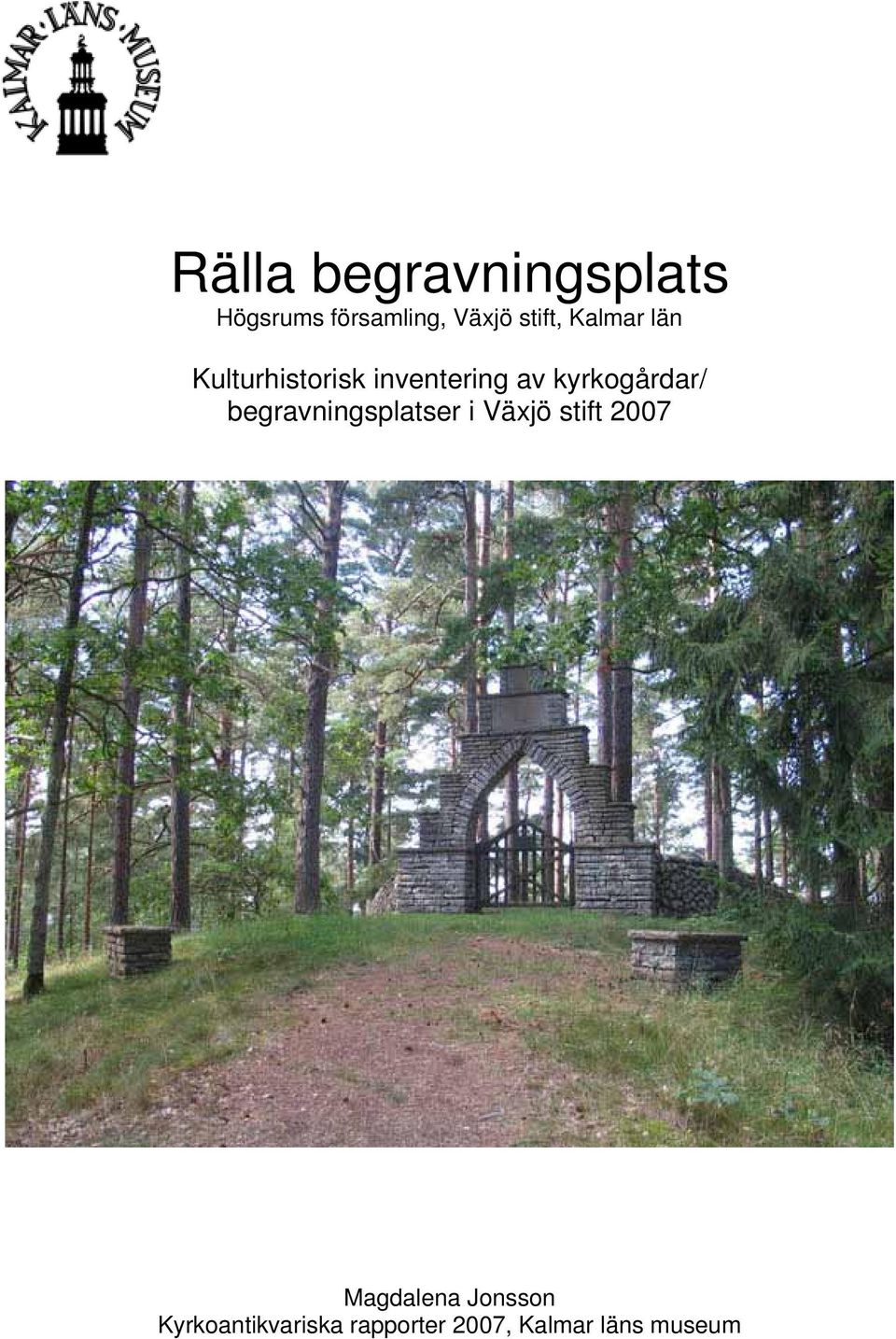 kyrkogårdar/ begravningsplatser i Växjö stift 2007