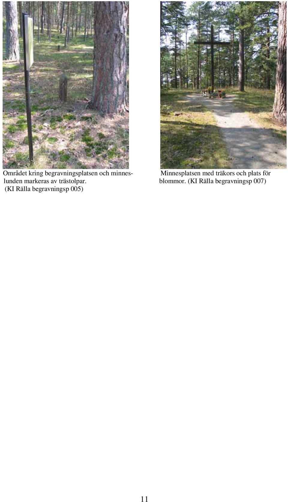 (KI Rälla begravningsp 005) Minnesplatsen med