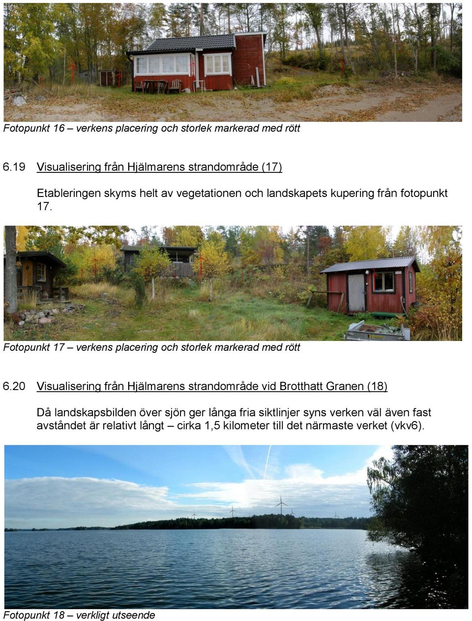 17. Fotopunkt 17 verkens placering och storlek markerad med rött 6.