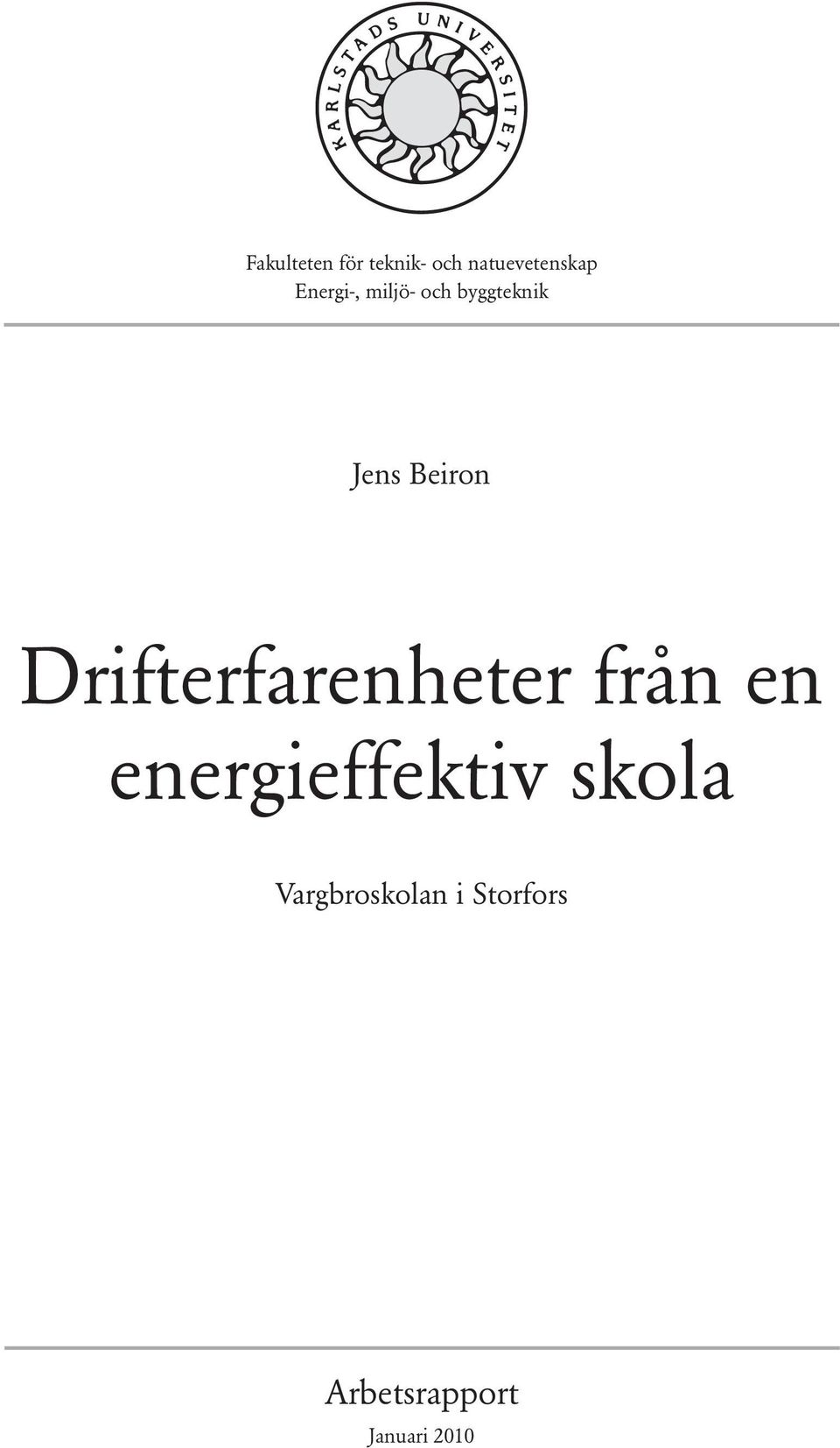 Drifterfarenheter från en energieffektiv