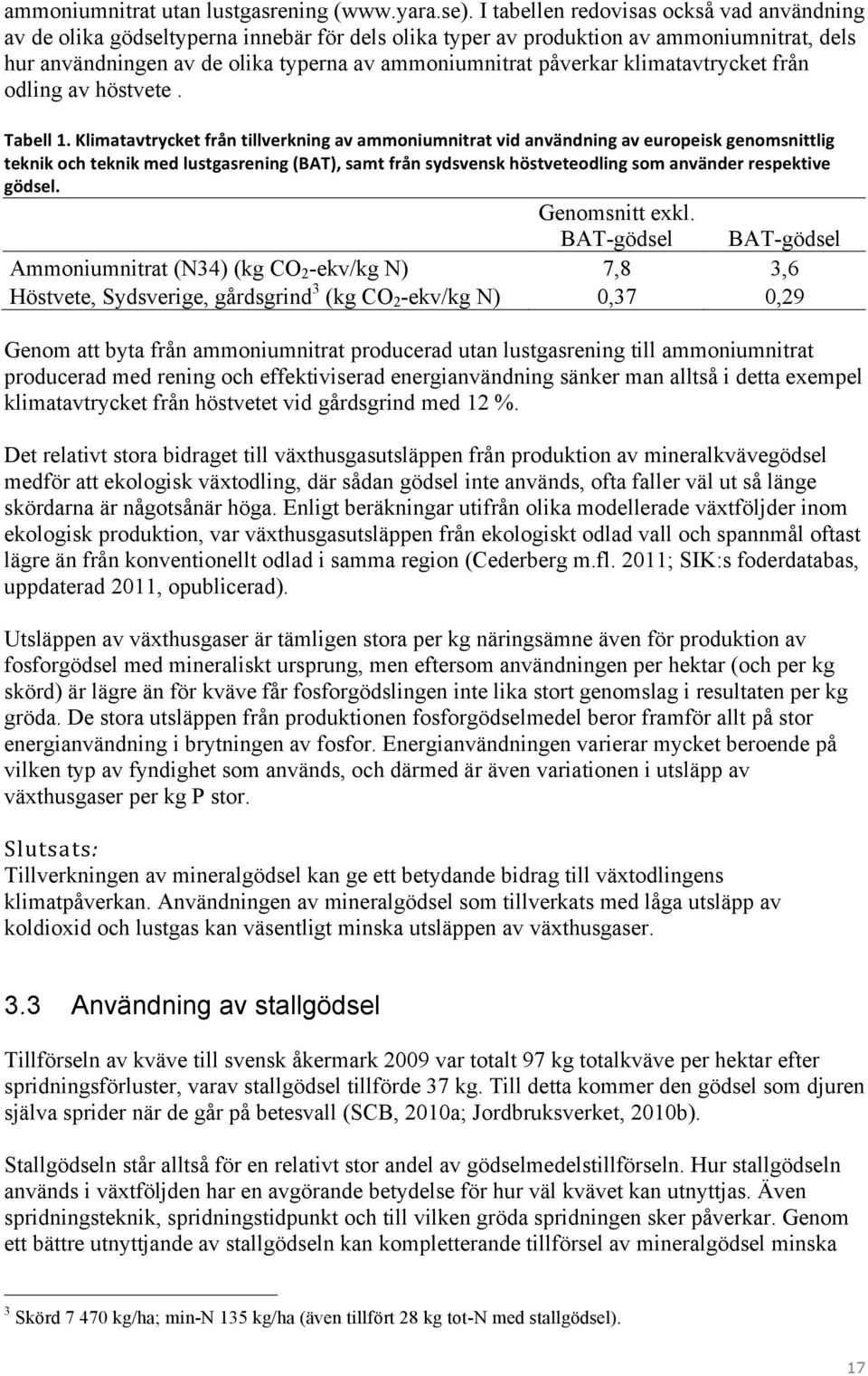 klimatavtrycket från odling av höstvete. Tabell 1.