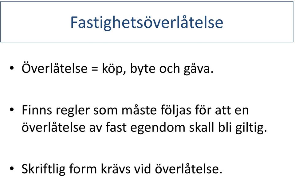 Finns regler som måste följas för att en