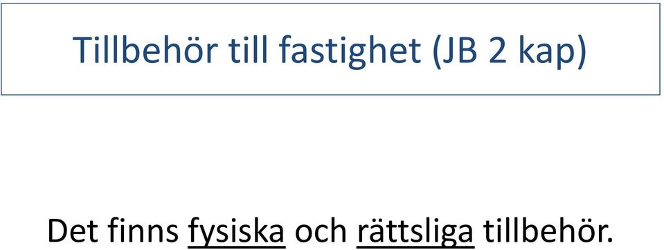kap) Det finns