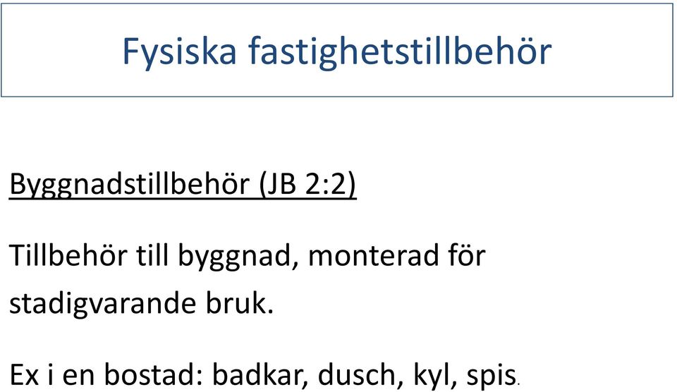 till byggnad, monterad för