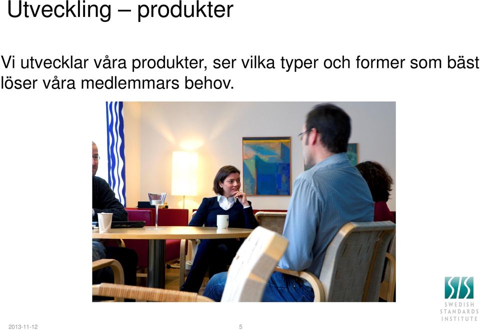 vilka typer och former som bäst