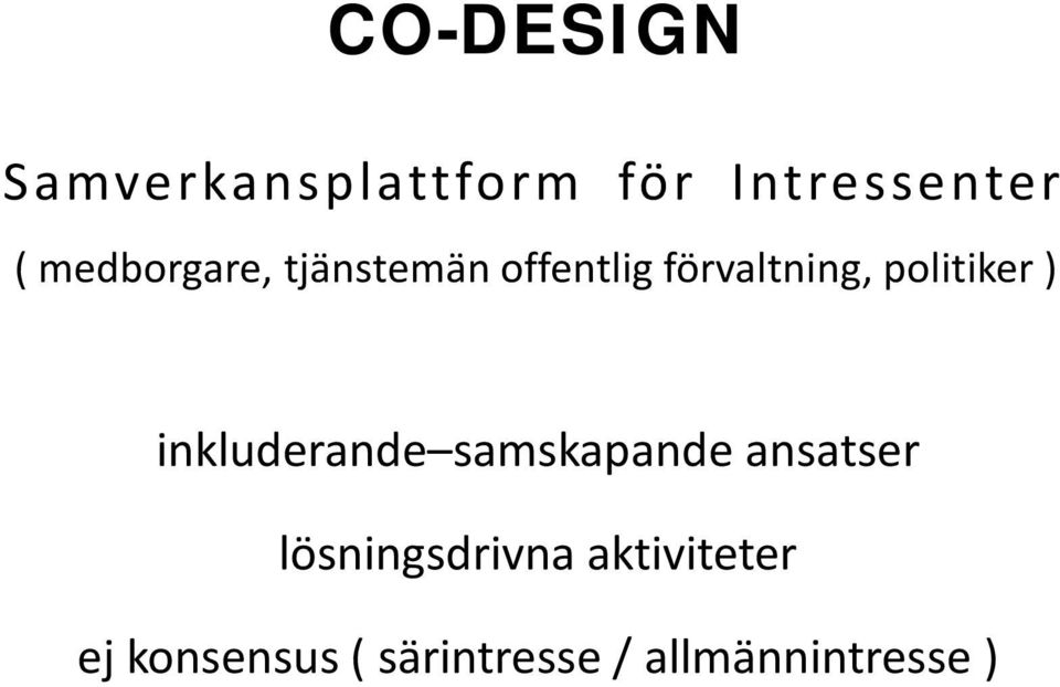 politiker ) inkluderande samskapande ansatser