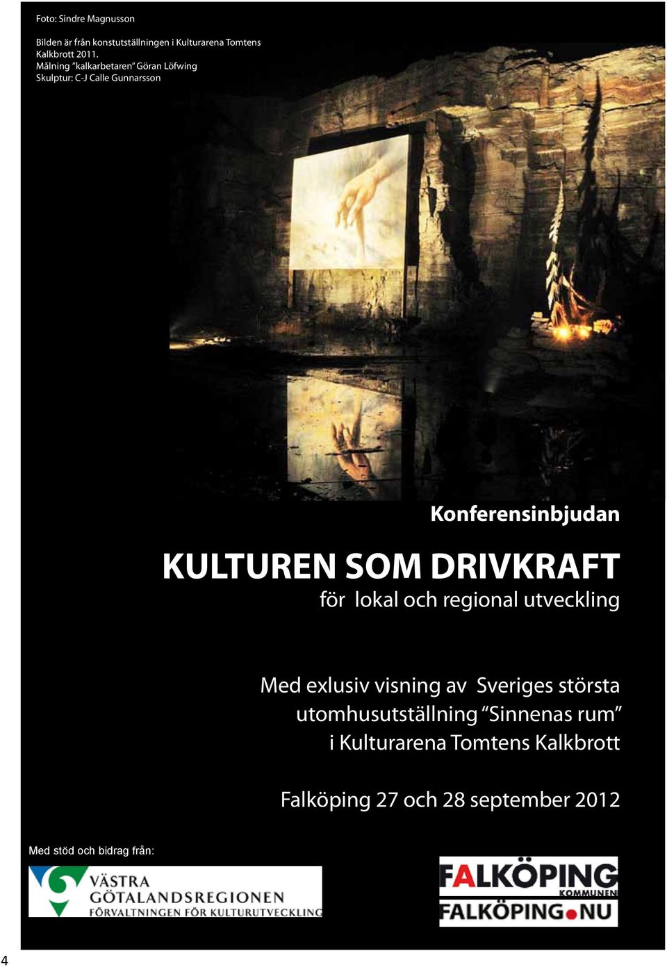 DRIVKRAFT för lokal och regional utveckling Med exlusiv visning av Sveriges största