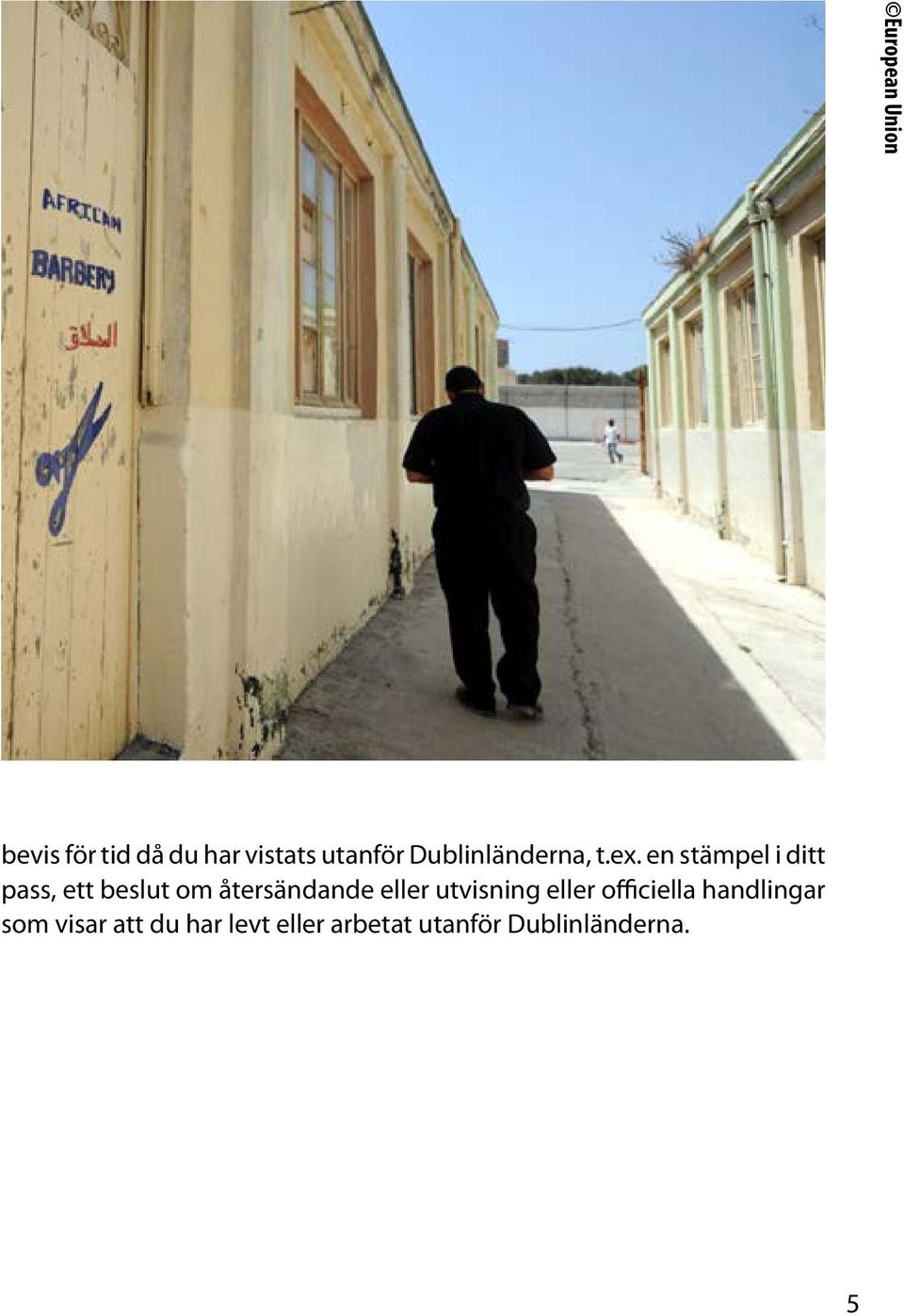en stämpel i ditt pass, ett beslut om återsändande eller