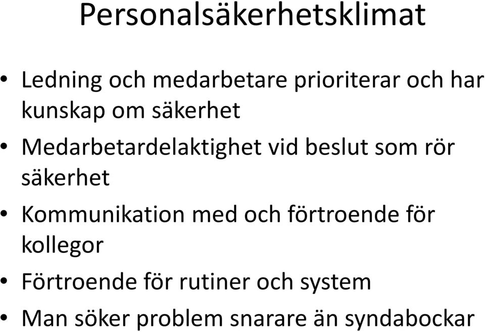 säkerhet Kommunikation med och förtroende för kollegor