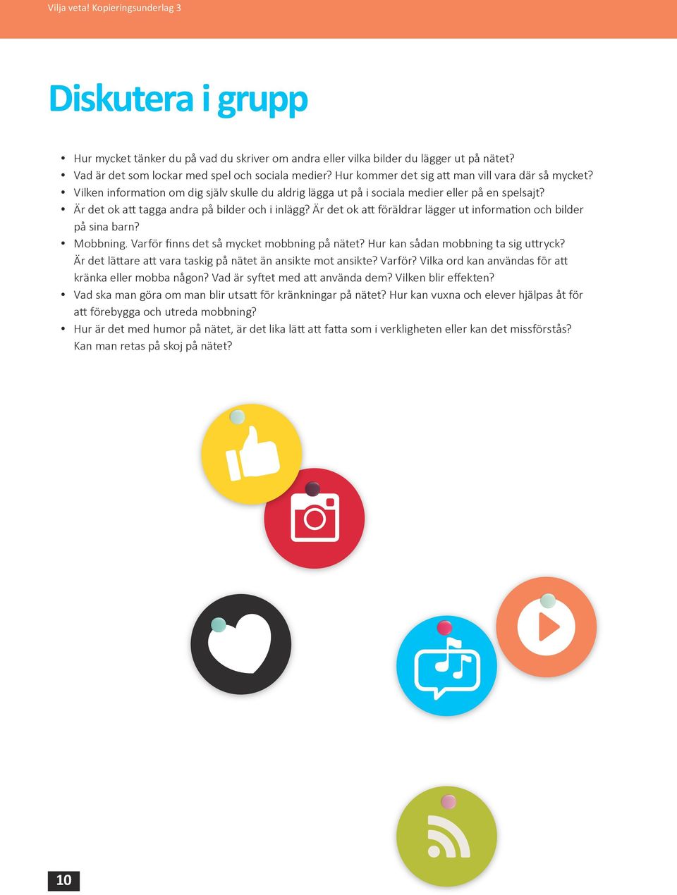 Är det ok att tagga andra på bilder och i inlägg? Är det ok att föräldrar lägger ut information och bilder på sina barn? Mobbning. Varför finns det så mycket mobbning på nätet?