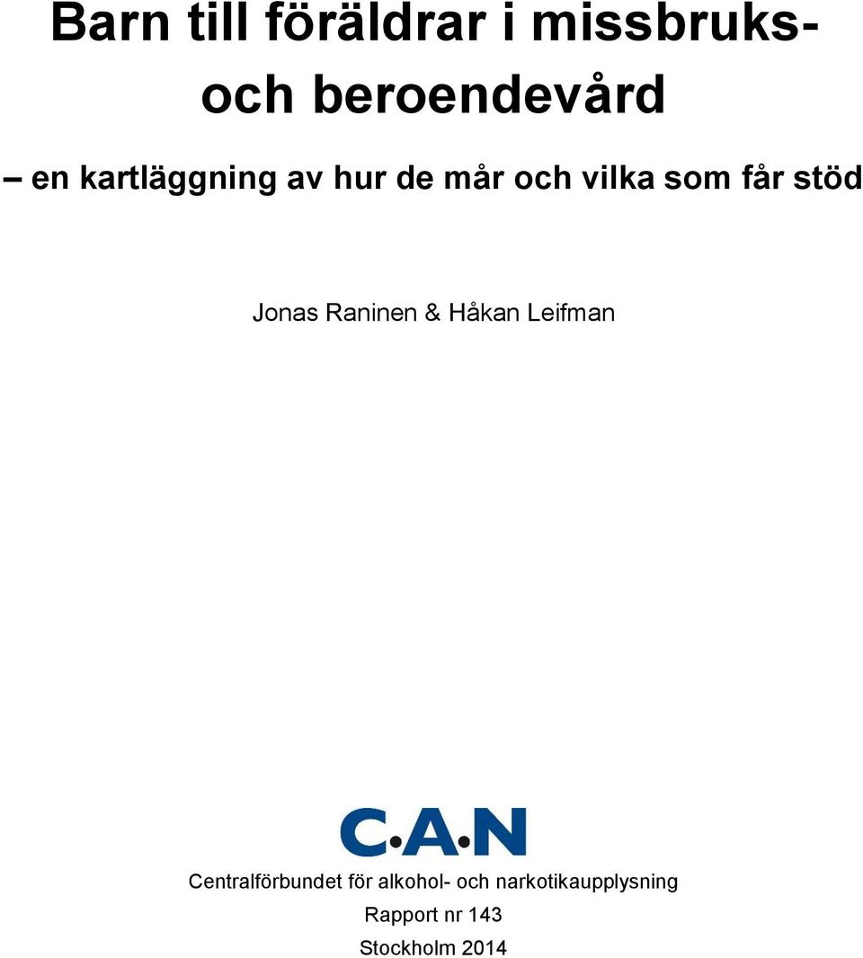 Jonas Raninen & Håkan Leifman Centralförbundet för