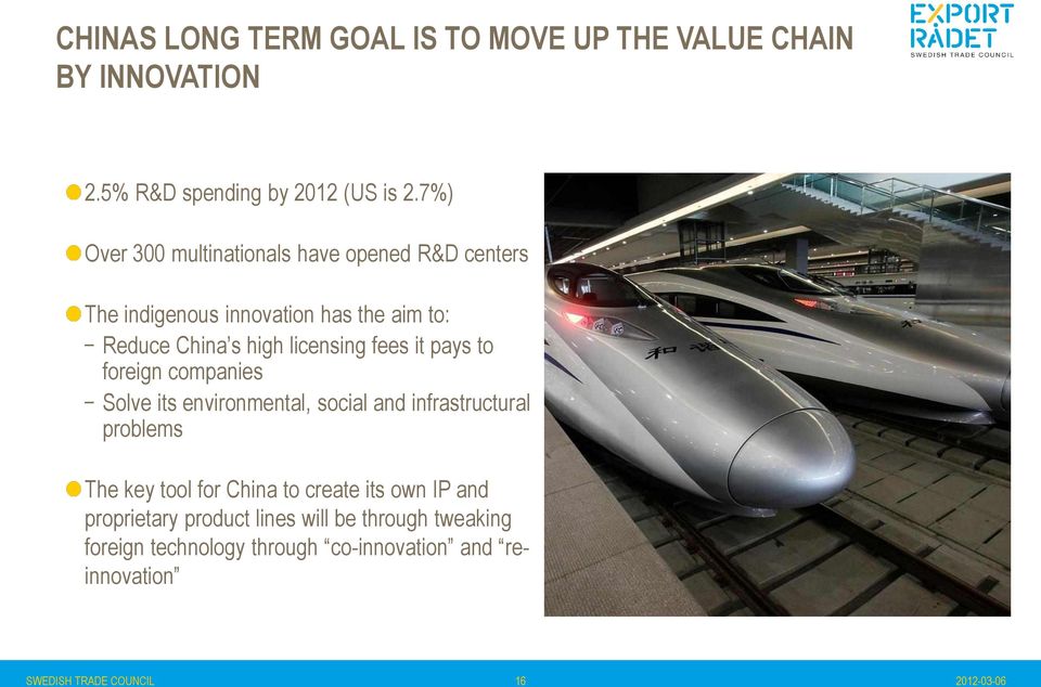 fees it pays to foreign companies Solve its environmental, social and infrastructural problems The key tool for China to create