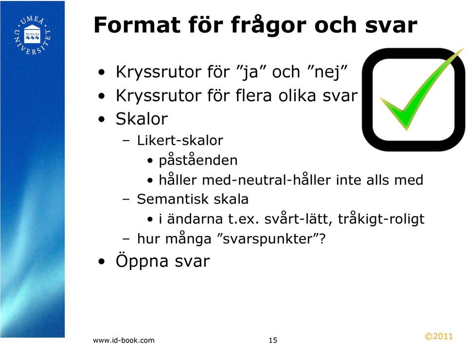 med-neutral-håller inte alls med Semantisk skala i ändarna t.ex.