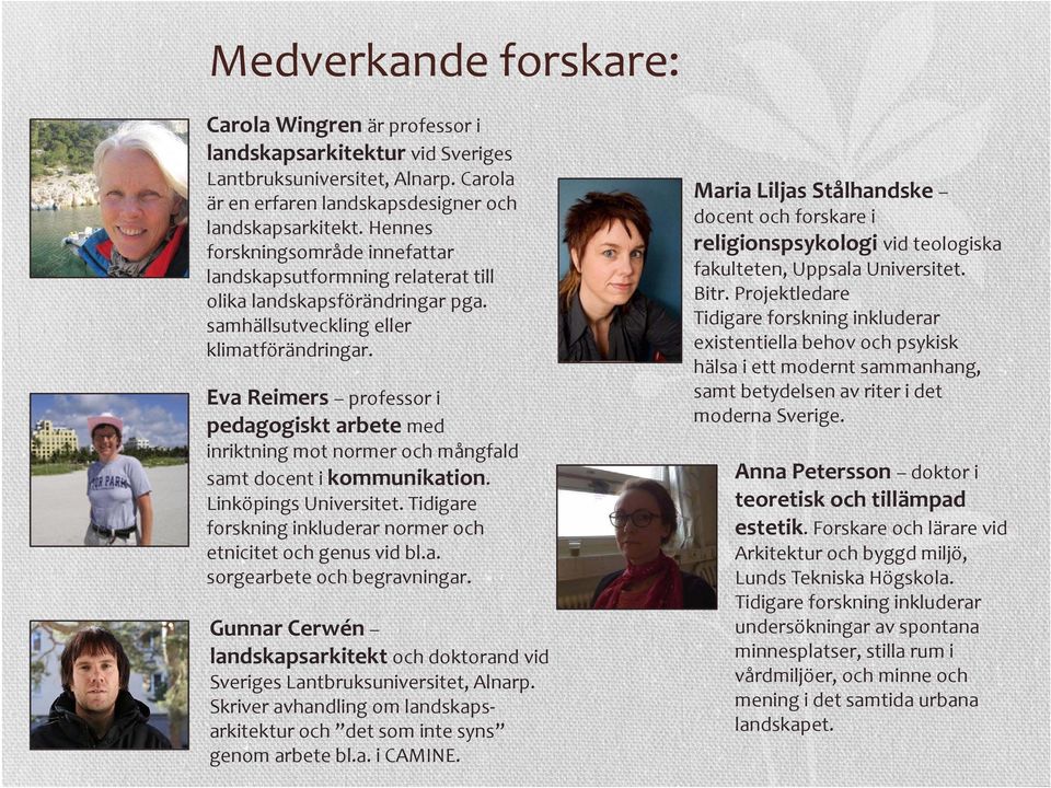 Eva Reimers professor i pedagogiskt arbete med inriktning mot normer och mångfald samt docent i kommunikation. Linköpings Universitet.