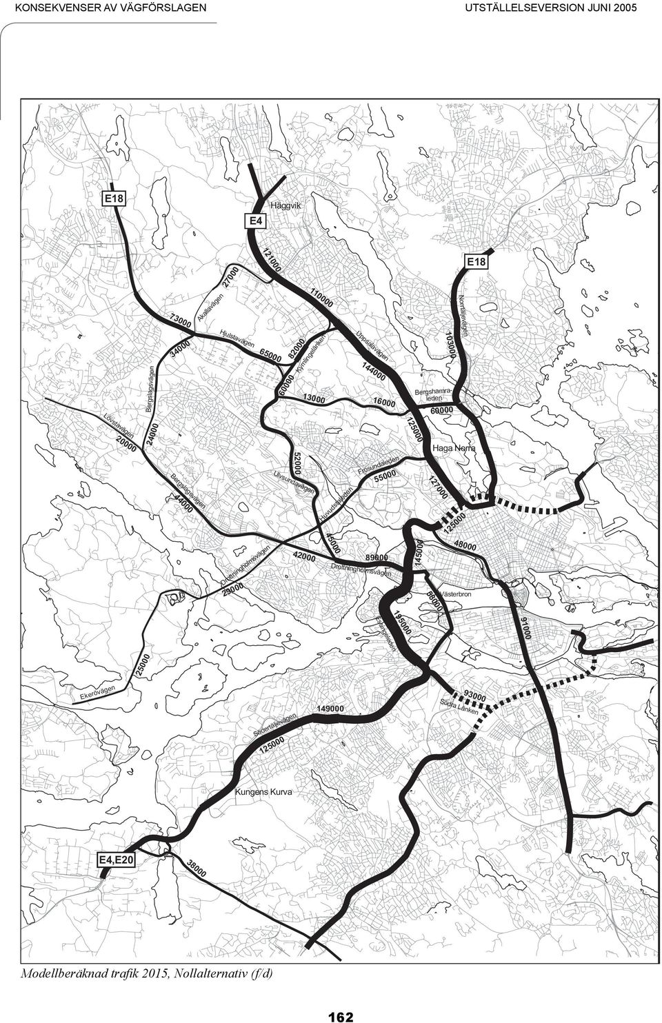 äg en 65 Up ps ala vä ge n 13 Hju lsta väg en 82 Ky ml ing elä nk en 73 ägen Norrtäljev 11 89 Drottningh olmsvägen Västerbron 58 29 91 95 1 den