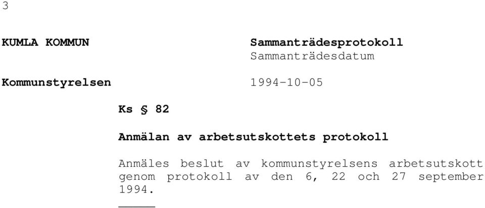 arbetsutskottets protokoll Anmäles beslut av