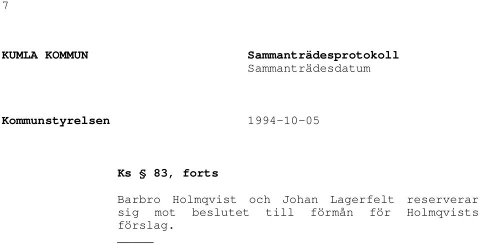 83, forts Barbro Holmqvist och Johan Lagerfelt